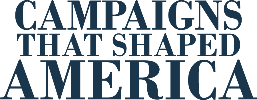 Campaigns That Shaped America