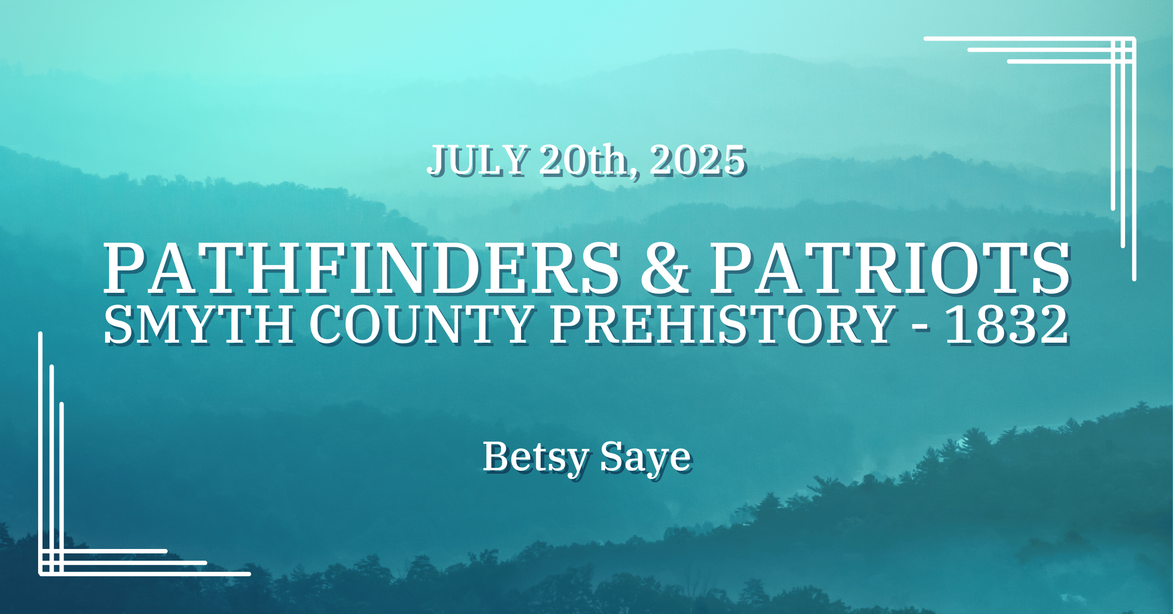 Betsy Sayers - "Pathfinders & Patriots: Smyth County Prehistory through 1832"