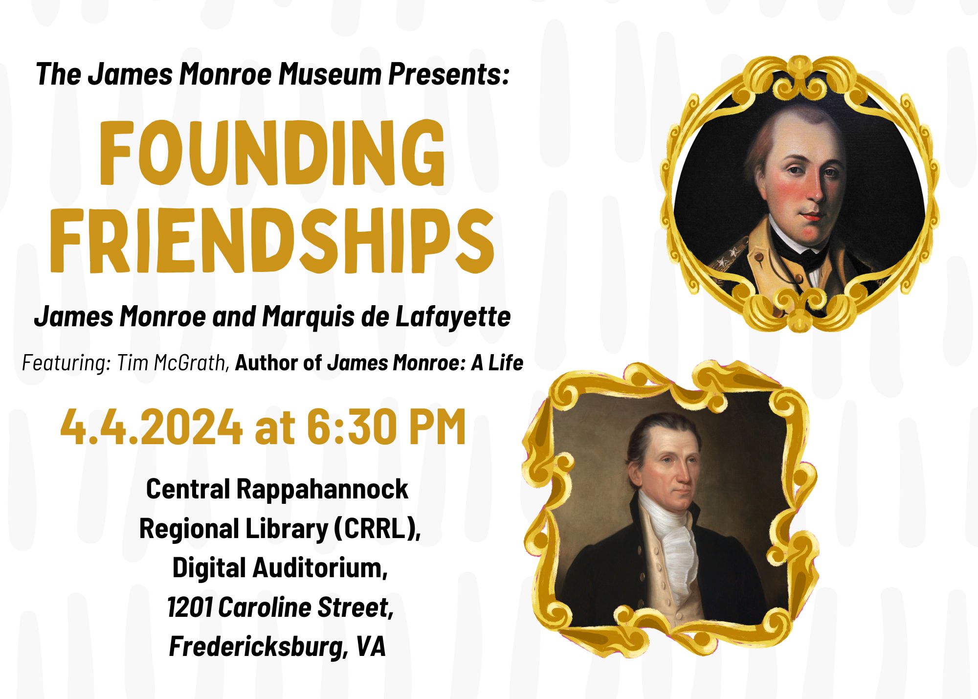 Founding Friendships: James Monroe and Marquis de Lafayette