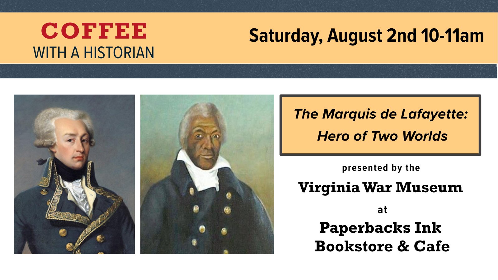 Coffee with a Historian: The Marquis de Lafayette, Hero of Two Worlds