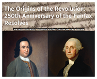 "The Origins of the Revolution: 250th Anniversary of the Fairfax Resolves" 