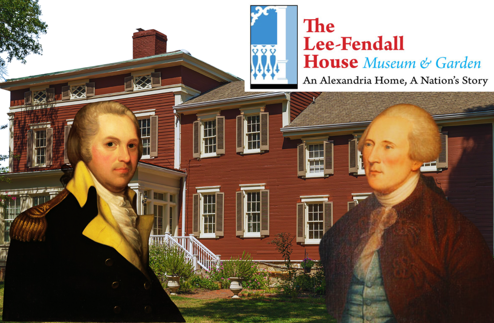 Revolutionary Lee-Fendall: Tracing Our Patriotic Beginnings