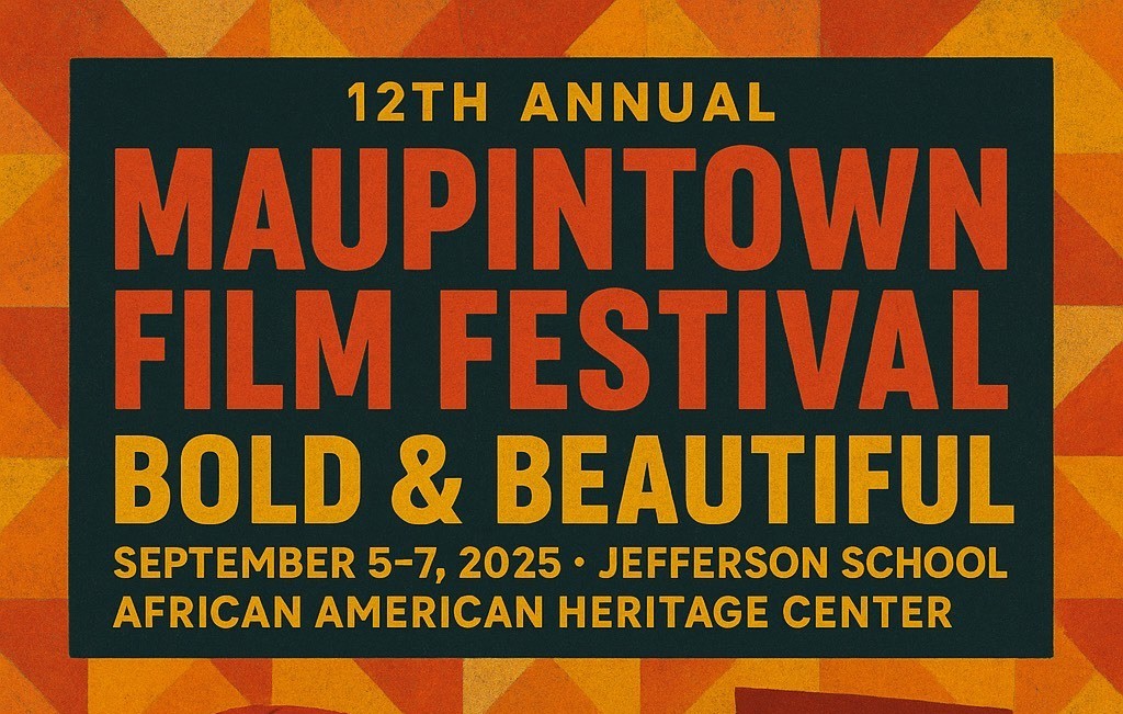 Maupintown Film Festival: Bold & Beautiful