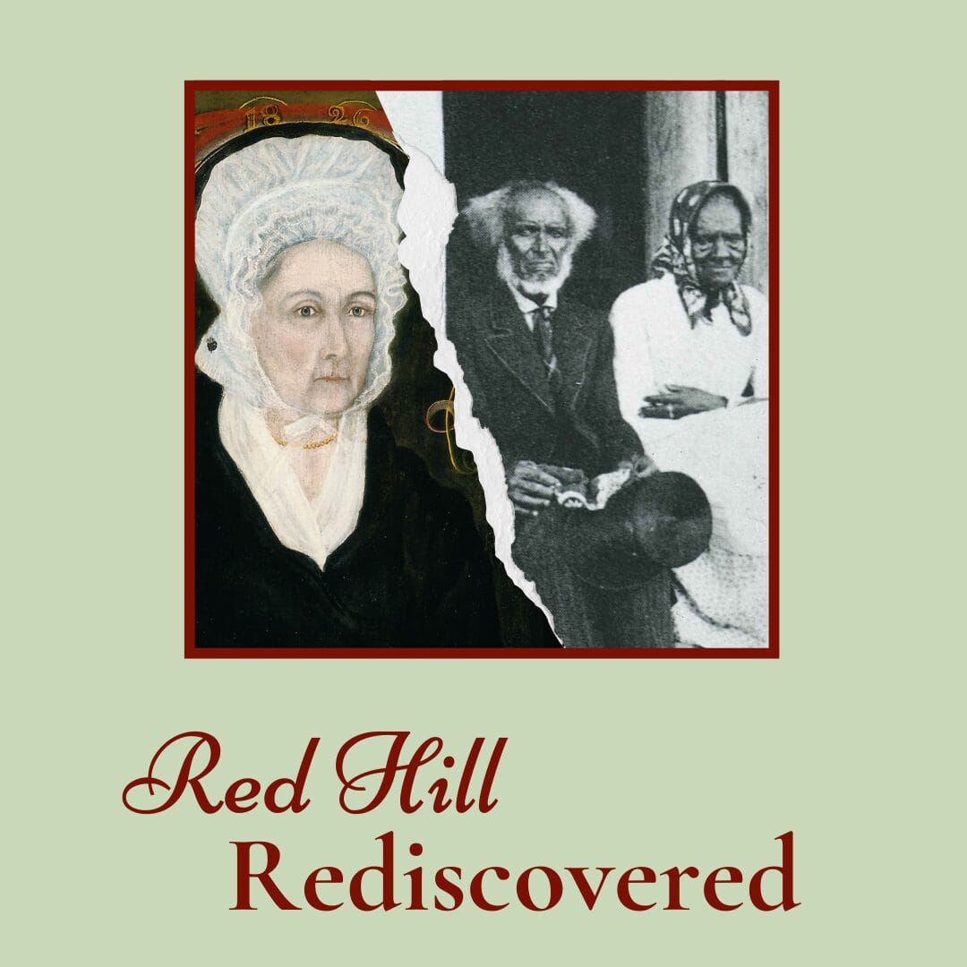 Red Hill Rediscovered: A Fractured Community – Tracing the Lives of the People Dorothea Henry Winston Enslaved