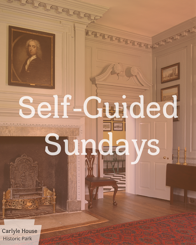 Carlyle House: Self Guided Sundays