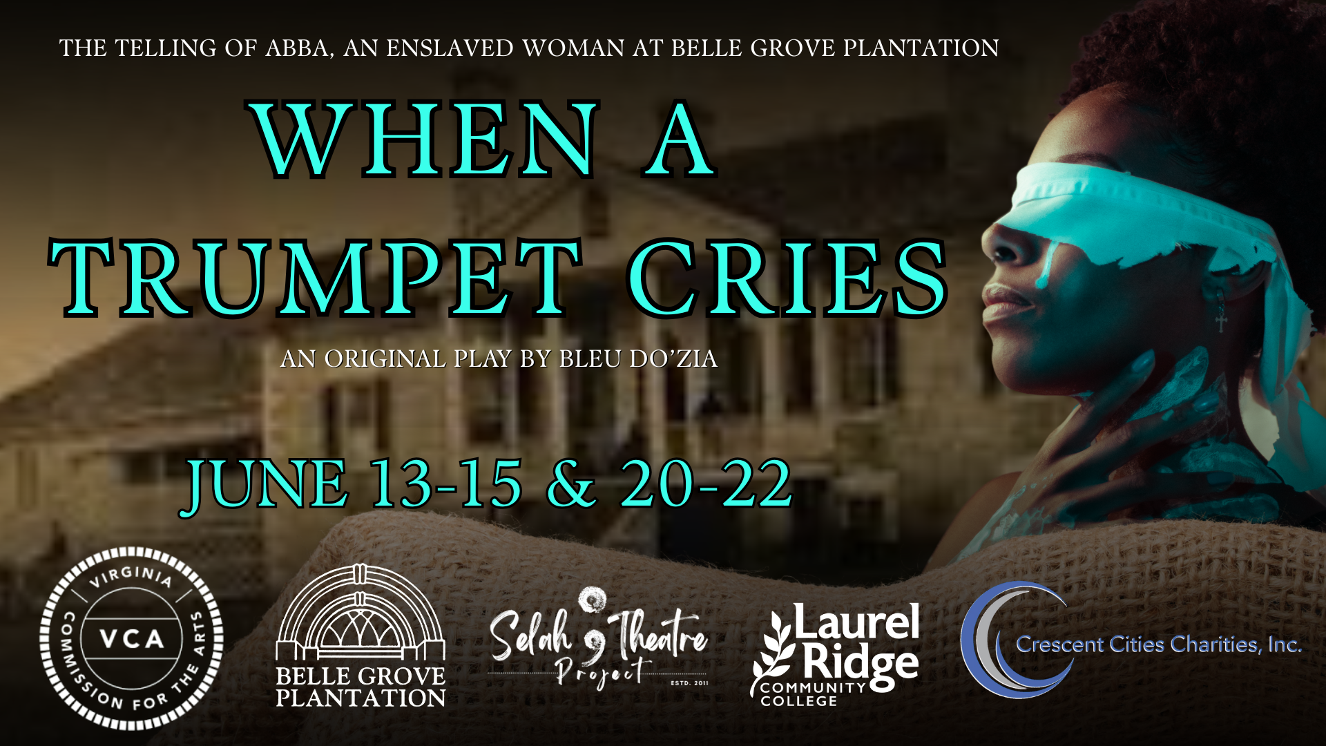 “When a Trumpet Cries,” an original play by local playwright Bleu Do’zia