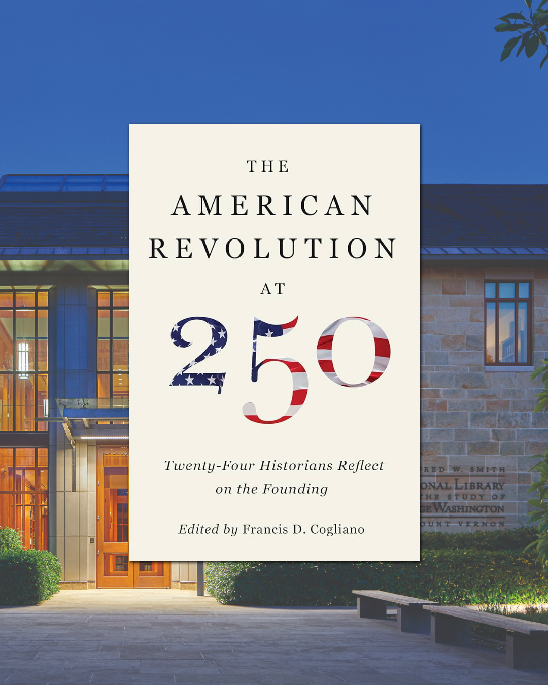 The American Revolution at 250: Author Lecture with Prominent Historians